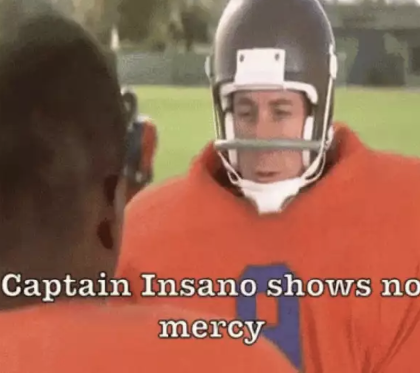 Captain insano shows no mercy - Imgur.png